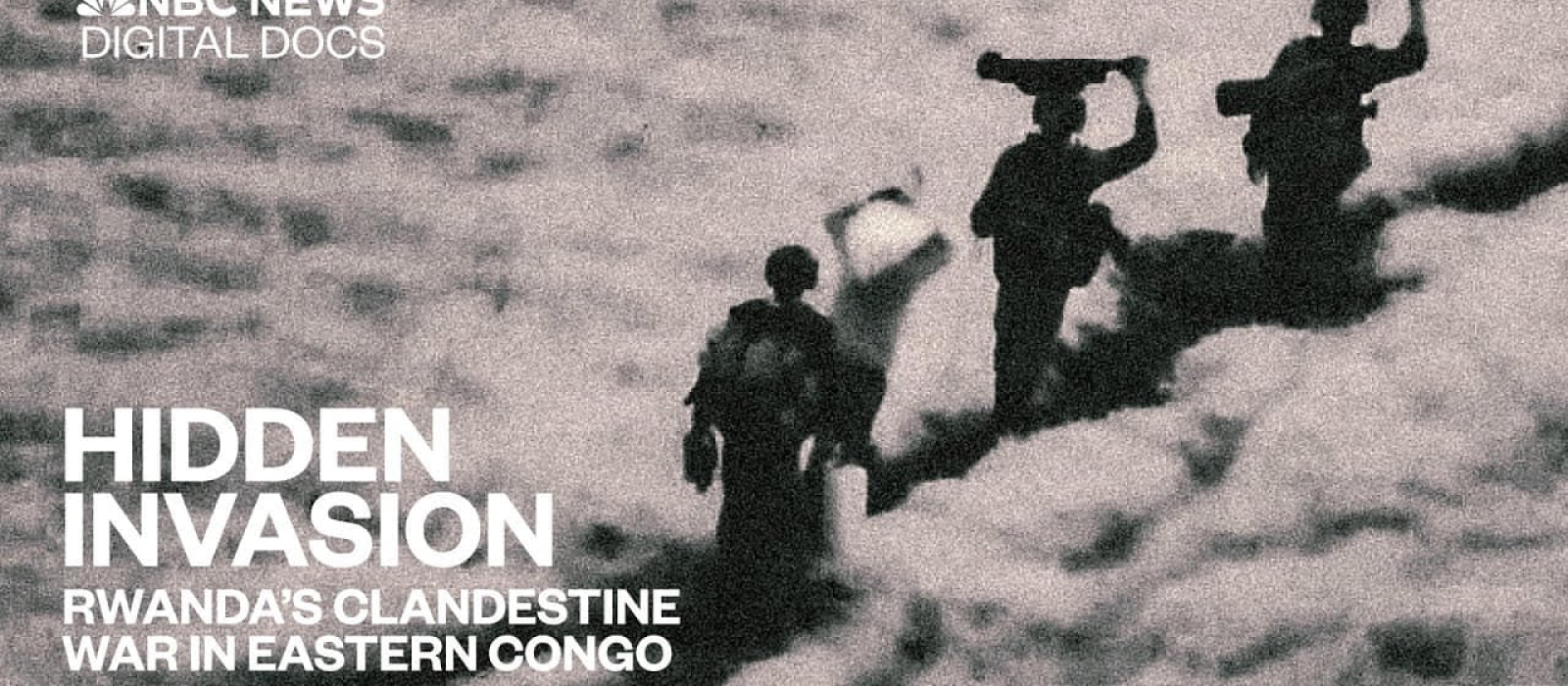 Hidden Invasion: Inside Rwanda's Covert War in Eastern Congo